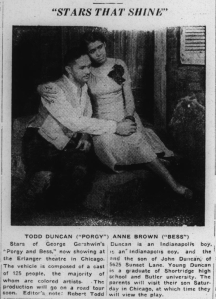 In the 1930s John and Lula Duncan worked as a chauffeur and maid respectively at the home of Nicholas and Marguerite Noyes. In 1936 the Indianapolis Recorder noted that the Duncans' son Robert Todd Duncan was starring in a production of "Porgy and Bess," a role he played over 1800 times in his life. Duncan was an internationally known opera singer and taught at Howard University for 50 years.